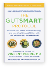 Load image into Gallery viewer, The GutSMART Protocol book cover by Vincent Pedre, MD with foreword by David Perlmutter, MD.